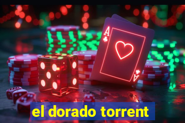 el dorado torrent